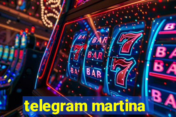 telegram martina